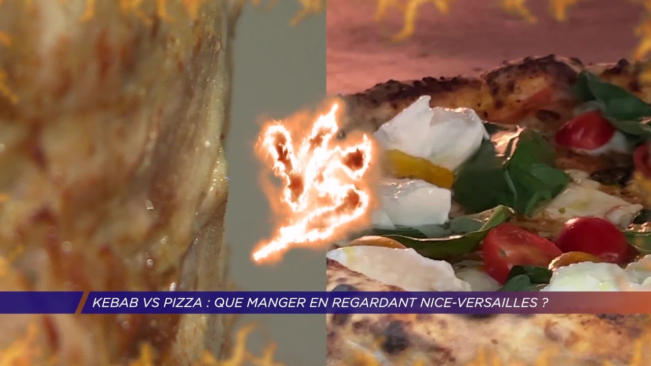 Yvelines | Kebab vs Pizza : que manger en regardant le match Nice-Versailles ?