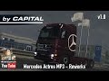 Mercedes Actros MP3 Reworks - By Capital v1.0