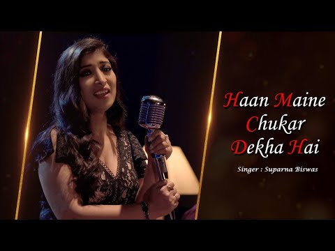 Suparna Biswas - Haan Maine Chukar Dekha Hai | Hindi Video Song 2020