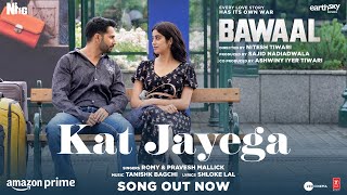 Kat Jayega ~ Romy & Pravesh Mallick (Bawaal) Video HD
