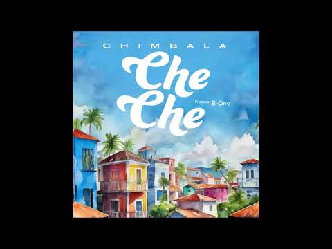 Chimbala – Che Che