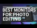 Best Monitors for Photo Editing 2018