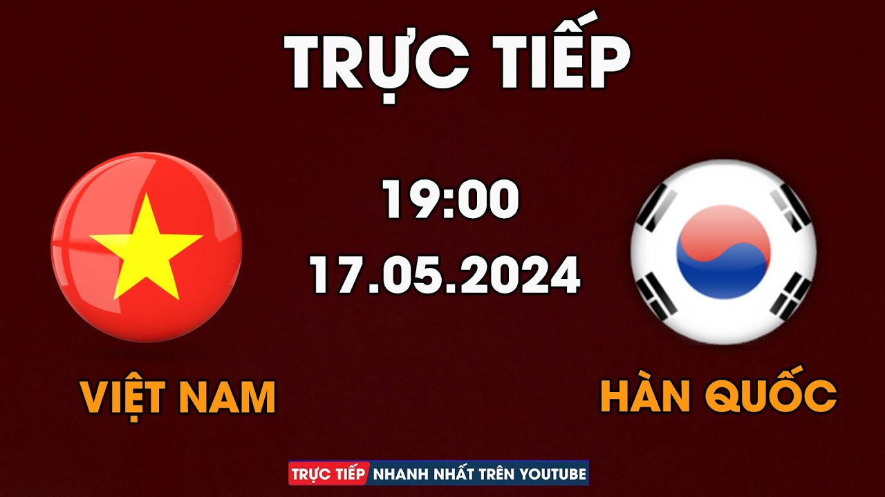 🔴TRỰC TIẾP | Việt Nam - Hàn Quốc | Giao Hữu Quốc Tế | Bài Test Cho Vòng Loại World Cup