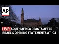 LIVE: South Africa reacts after Israel’s opening statements at ICJ