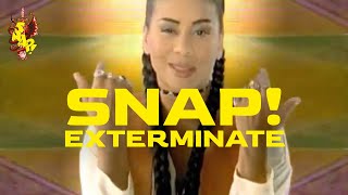 SNAP! - Exterminate