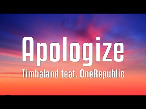 Timbaland feat. OneRepublic - Apologize (Lyrics)