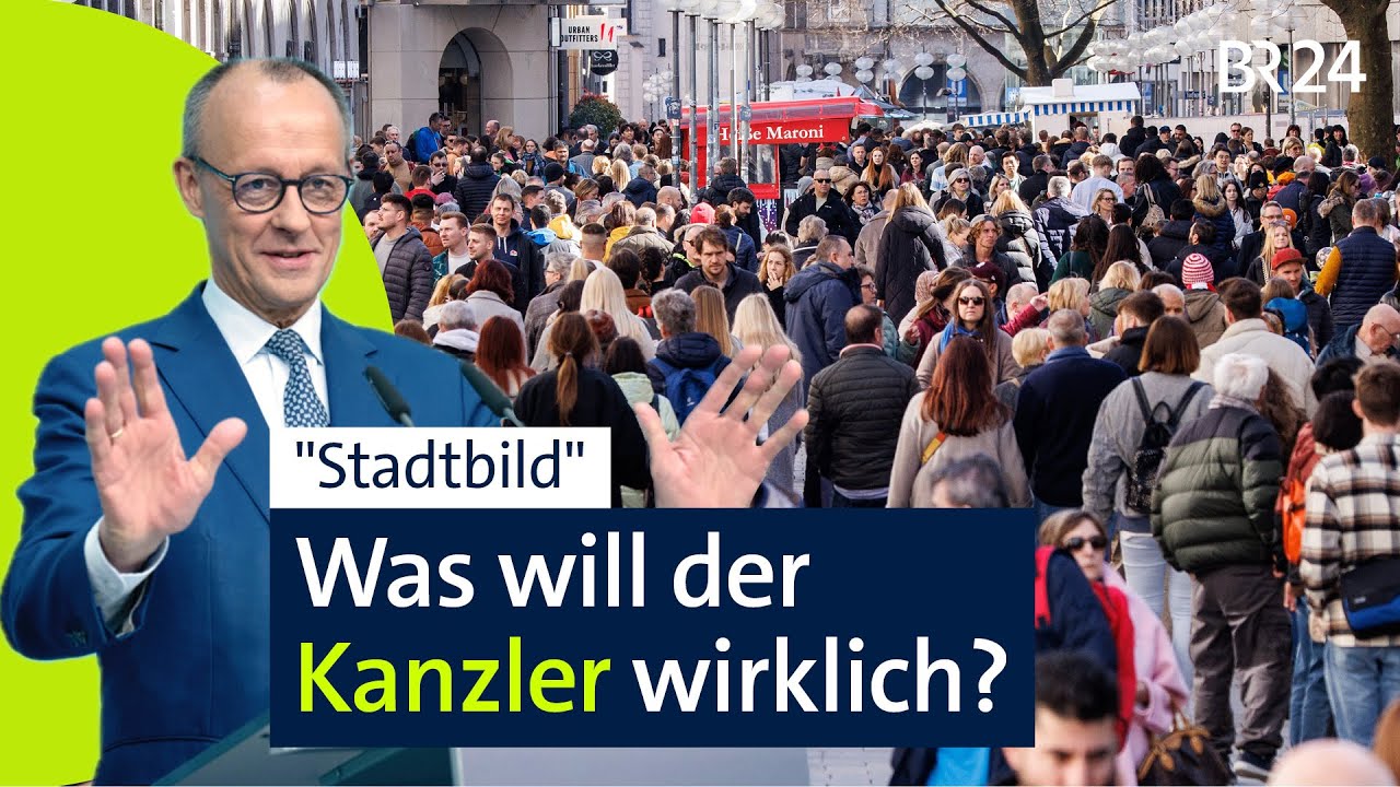 Merz "Stadtbild" - Was will der Kanzler wirklich? | BR24