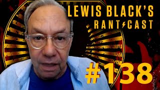 Lewis Black's Rantcast #138 - Mitch McCo-