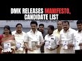 DMK Manifesto 2024 | DMK Releases Its Manifesto And Candidate List For Lok Sabha Polls