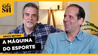 Episódio 17 | T3: Erich Beting, fundador da MÁQUINA DO ESPORTE! ⚽️ | Café Com Sal