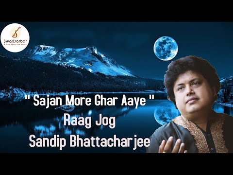 Sandip Bhattacharjee - Raag Jog by Sandip Bhattacharjee (Hindustani Classical Vocalist)