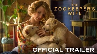 THE ZOOKEEPER'S WIFE - Official 