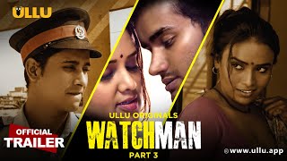 Watchman Part 3 (2023) Ullu Hindi Web Series Trailer