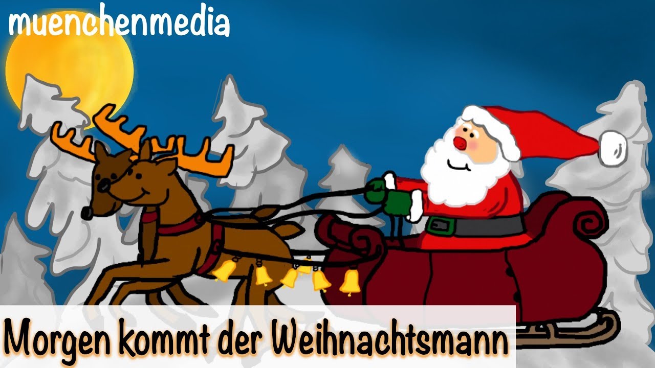 Weihnachtslieder deutsch - Morgen kommt der Weihnachtsmann - Nikolaus