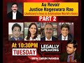 Legally Speaking : Au Revoir Justice Nageswara Rao ( Judiciarys Loss is Arbitration Worlds Gain )