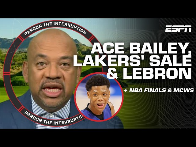 STUPID! FOOLISH! 🗣️ Wilbon SLAMS Ace Bailey's draft approach, LeBron James on 'ring culture' | PTI
