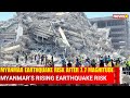 Myanmar Earthquake: Aftershocks Strike Again | Expert Decodes the Seismic Context on NewsX