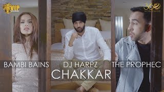 Chakkar – The Prophec Ft Dj Harpz