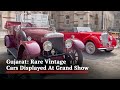 Rare Vintage Cars Displayed At Gujarats Grand Show