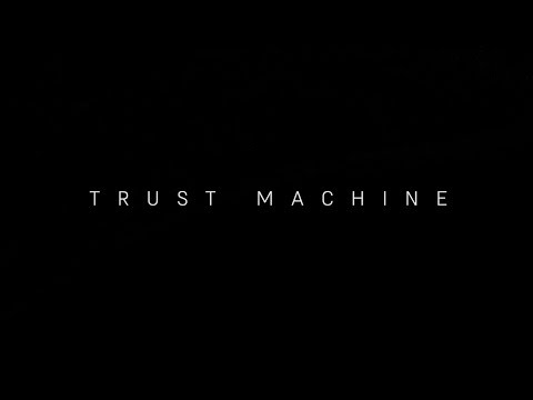Video: TRUST MACHINE: THE STORY OF BLOCKCHAIN trailer Video: TRUST MACHINE: THE STORY OF BLOCKCHAIN trailer