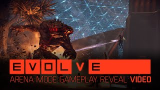Evolve - Arena Mode Gameplay Reveal
