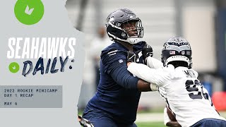 2022 Rookie Minicamp Day 1 Recap | Seahawks Daily