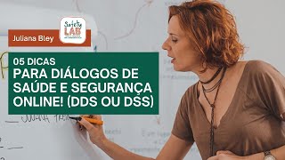 5 DICAS PARA DIÁLOGO DE SAÚDE E SEGURANÇA ONLINE