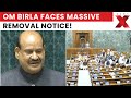 Parliament Drama Escalates: Opposition Files No-Confidence Motion Against Om Birla | NewsX