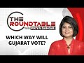 Which Way Will Gujarat Vote? | The Roundtable With Priya Sahgal | NewsX