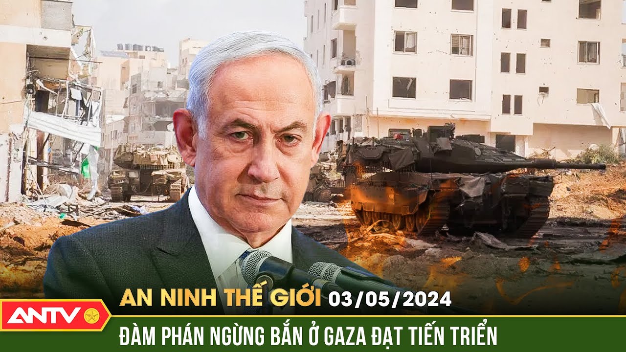 An ninh Thế giới ngày 3/5: Xung đột Hamas-Israel: Ai Cập thông báo về đàm phán ngừng bắn ở Gaza