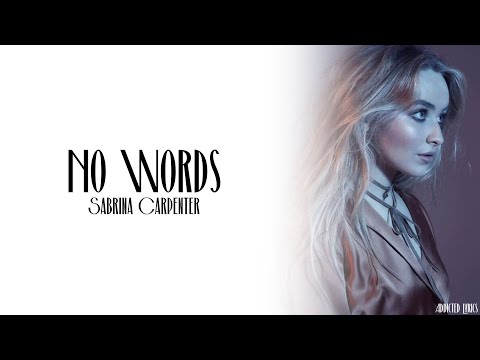 Sabrina Carpenter - No Words (Lyrics)