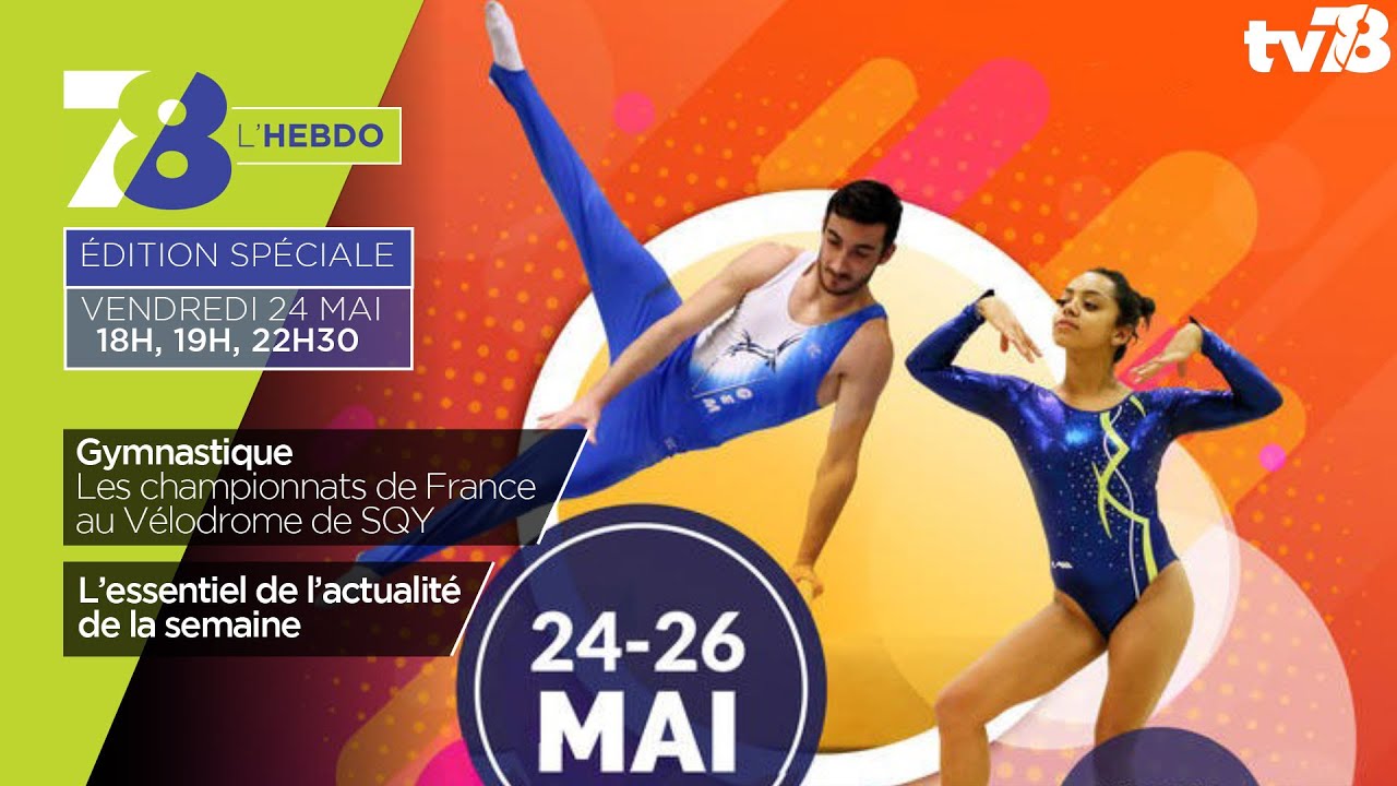 7/8 Hebdo. Edition spéciale Championnats de France de Gymnastique vendredi 24 mai 2019