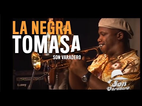 LA NEGRA TOMASA  (BILONGO) SON VARADERO  -  Música Cubana en Vivo