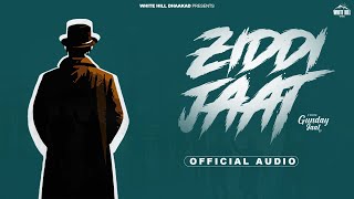 Ziddi Jaat ~ Sukh Deswal (EP : Gunday Jaat) Video HD