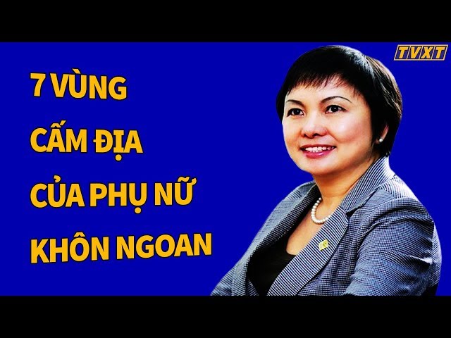 Phụ nữ khôn ngoan tuyệt đối không làm 7 điều này dù chỉ một lần