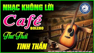Nhạc Không Lời Buổi Sáng Thư Thái Tinh Thần | Hòa Tấu Rumba Guitar | Nhạc Cafe Buổi Sáng