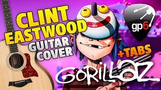 Gorillaz - Clint Eastwood (Fingerstyle Guitar Cover With Free Tabs)