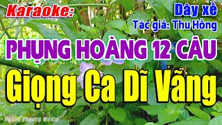 Karaoke Phụng hoàng 12 câu - Giọng Ca Dĩ Vãng (Dây xề) | Beat Cũ Nhưng Mà Hay – Hoàng Phương Media