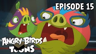 Angry Birds Toons - King of the Ring - 3-15