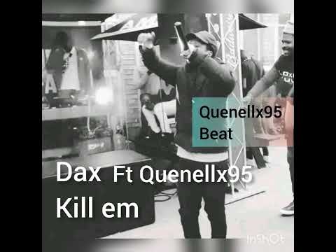 Quenellx95 - [NEW] Quenellx95 Free Beat Dax Ft. Quenellx95 - Kill em