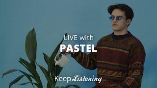 Pastel - LIVE | Sofar London