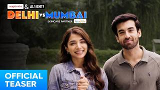 DELHI vs. MUMBAI S02 2025 Alright! Hindi Web Seires Teaser Video HD