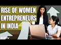 International Womens Day I Womens Role In Indias Growth Story
