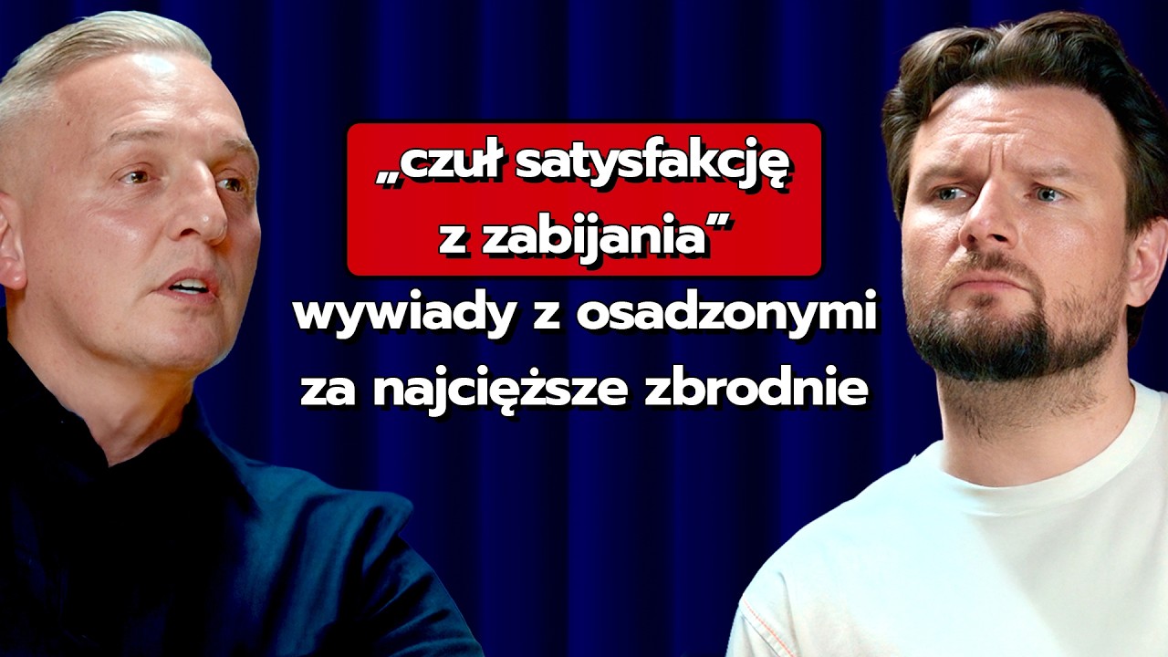 "Powinienem wisieć" umysł przestępcy skazanego na dożywocie. Zbyszek Nowak