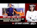 Beginning Of The End Of Brand Thackeray? | Left, Right & Centre