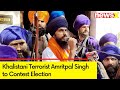 Khalistani Terrorist Amritpal to Contest Punjab Polls | Seeks Release From HC to File Nomination