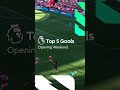 Premier League: Opening Weekend Golazo!  - 01:00 min - News - Video