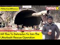 #UttarkashiRescue | IAF Flies To Dehradun | Efforts To Retrive Trapped Workers | NewsX