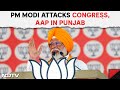 PM Modi Attacks Congress, AAP In Punjab: ‘Panja’, ‘Jhaadu’ Are From Same Shop