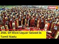 250L Of Illicit Liquor Seized|Illicit Liquor Death Case |NewsX